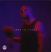 Ajebutter22 - Lust In Lagos