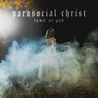 Lamb of God - Parasocial Christ