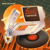 Wave Collector - Your Call is Important to Us