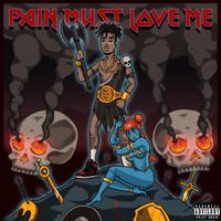 Lil Playah - Pain Must Love Me