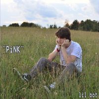 Lil Bot - "PiNK"