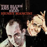 Henry Mancini - The Blues and The Beat