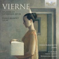 Quatuor Terpsycordes - Spleens Et D&eacute;tresses Op.38; Piano Quintet Op.42