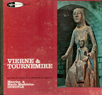 Maurice Durufl&eacute; - Vierne & Tournemire
