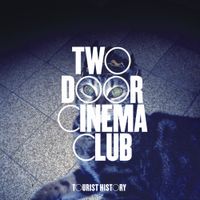 Two Door Cinema Club - Tourist History (Deluxe Edition)