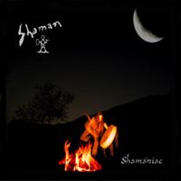 Shaman - Sham&aacute;niac