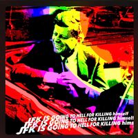 Wild Eye Willy and Dilly Little Filly - JFK IS GOING TO HELL FOR KILLING himself