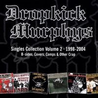 Dropkick Murphys - Singles Collection Volume 2
