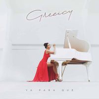 Greeicy - Ya Para Qu&eacute;