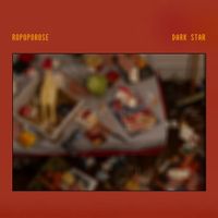 Ropoporose - Dark Star
