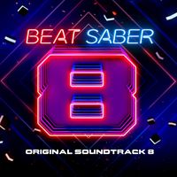 Various Artists - Beat Saber (Original Game Soundtrack), Vol. VIII