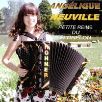 Ang&eacute;lique Neuville - Petite reine du flonflon, Vol. 2