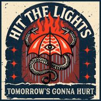 Hit the Lights - Tomorrow's Gonna Hurt