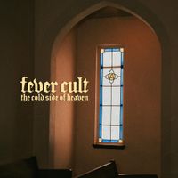 Fever Cult - The Cold Side Of Heaven