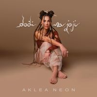 Aklea Neon - Dođi na joji