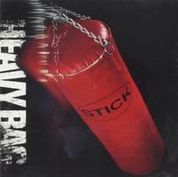 Stick - Heavy Bag