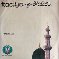 Mehdi Hassan - Hadiya-e-Naat