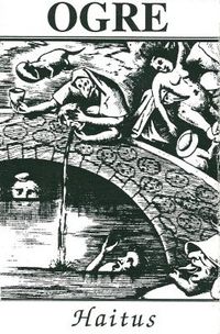 Ogre - Haitus