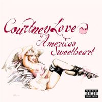 Courtney Love - America's Sweetheart