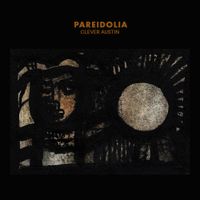 Clever Austin - Pareidolia