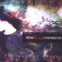 The Aubrey Drive - Films Write Themselves