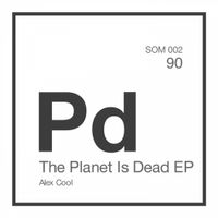 Alex Cool - The Planet Is Dead