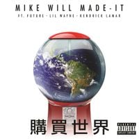 Mike WiLL Made-It - Buy the World