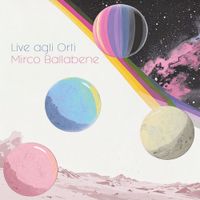 Mirco Ballabene - Live agli Orti