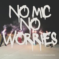 Young Hustle - No Mic No Worries