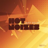 Hot Noizes - Just Go