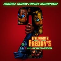 The Newton Brothers - Five Nights At Freddy's 2 (Original Motion Picture Soundtrack)