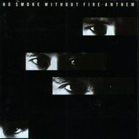 ANTHEM - No Smoke Without Fire