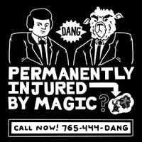 DANG - PERMANENTLY INJURED BY MAGIC