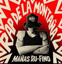 Ma&ntilde;as Ru-Fino - Rap de la Monta&ntilde;a 2