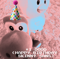 slickdoood - #1 dood (happy birthday skinny sans)