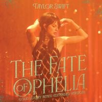 Taylor Swift - The Fate of Ophelia (Loud Luxury Remix) [Extended Version]