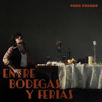 Paco Pecado - Entre Bodegas y Ferias