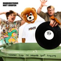 Mandidextrous & Matt Scratch - Nobody Plays The Second Drop Anyway