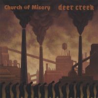 Church of Misery - Church Of Misery/ Deer Creek