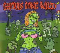 Various Artists - Ghouls Gone Wild