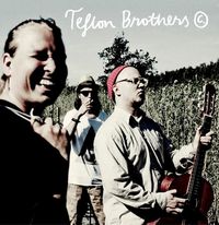 Teflon Brothers - &copy;