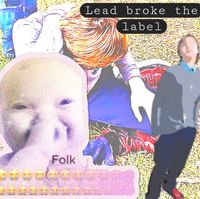 Lil Onion - Lead Broke The Label