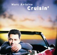 Marc Antoine - Cruisin'