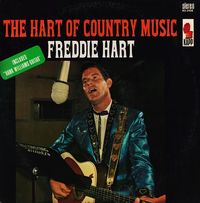 Freddie Hart - The Hart of Country Music