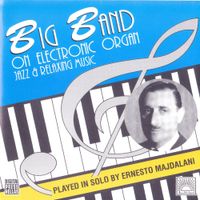Ernesto Majdalani - Big Band On Electronic Organ - Jazz & Relaxing Music