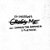 Ed Sheeran - Cross Me