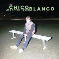 Chico Blanco - Life After House