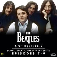 The Beatles - Anthology: Soundtrack to the Disney+ Series (Episodes 7-9)