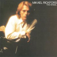 Mikael Rickfors - The Wheel