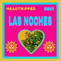 Headtripped - Las Noches